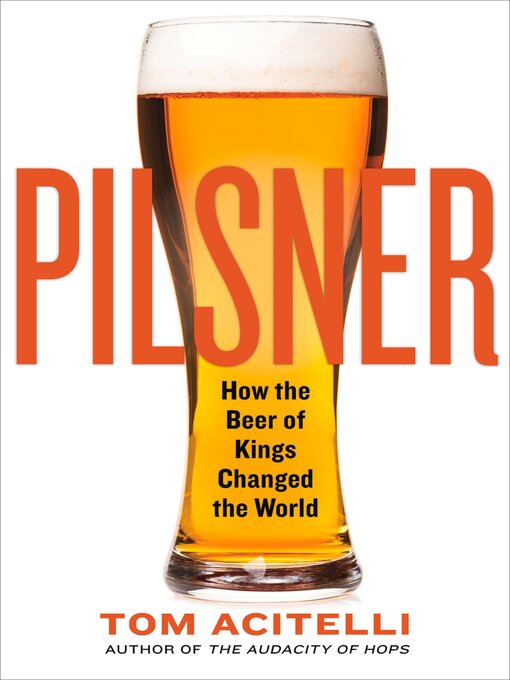 Title details for Pilsner by Tom Acitelli - Available